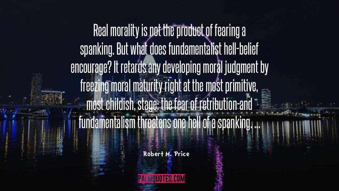 Moral Judgment quotes by Robert M. Price