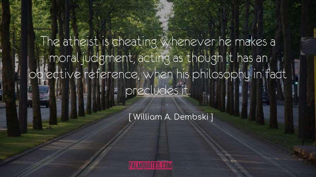 Moral Judgment quotes by William A. Dembski
