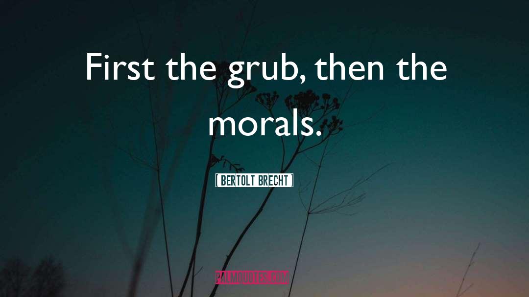 Moral Justification quotes by Bertolt Brecht