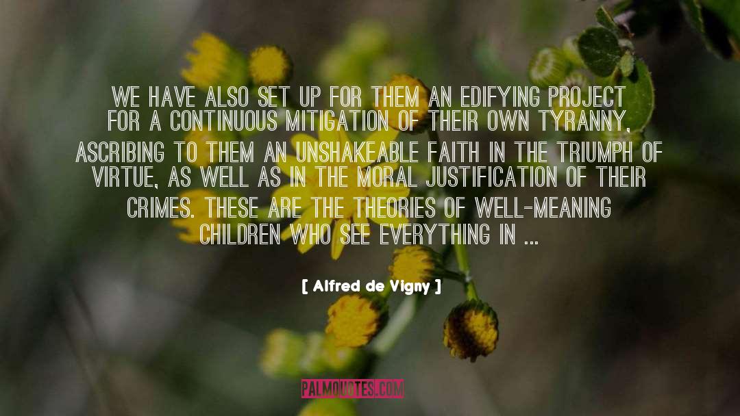 Moral Justification quotes by Alfred De Vigny