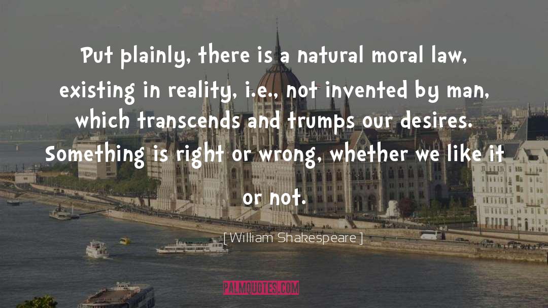 Moral Law quotes by William Shakespeare