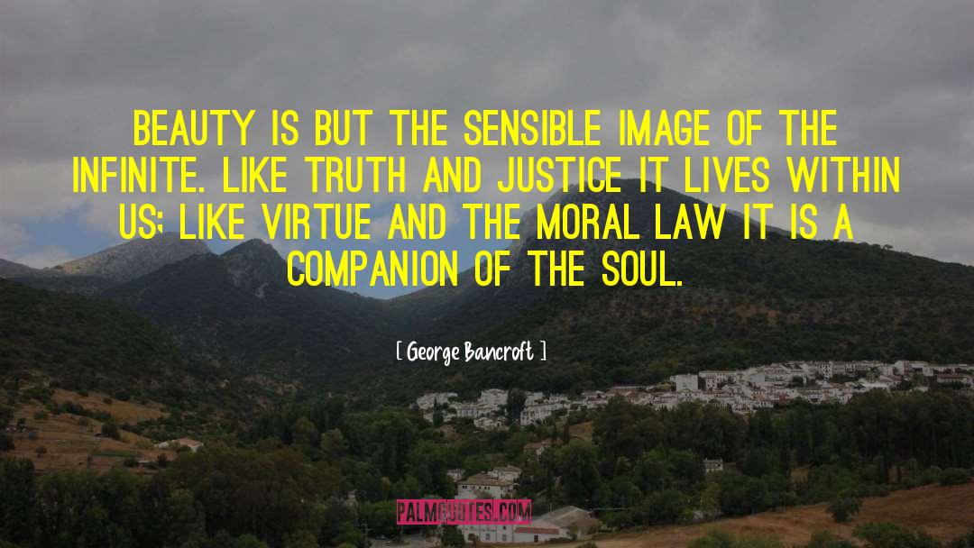Moral Law quotes by George Bancroft