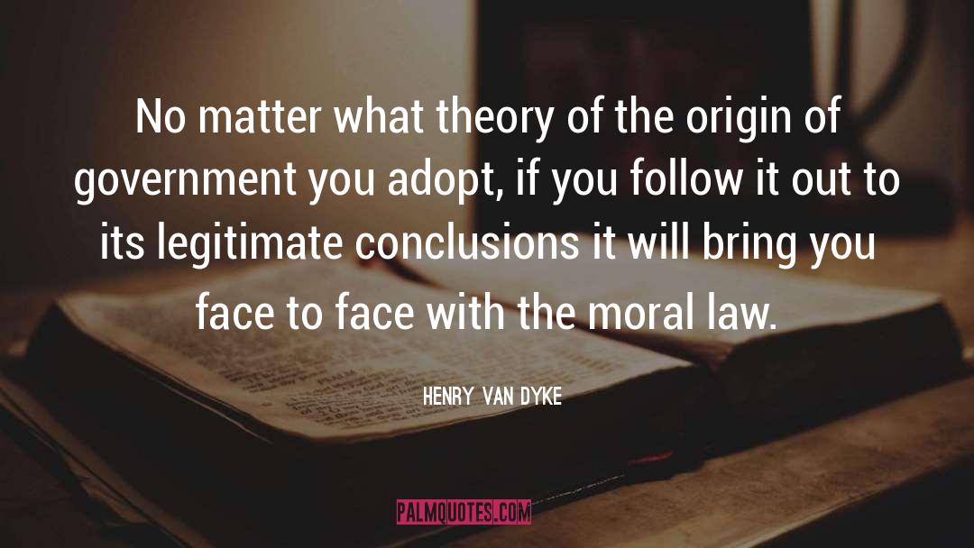 Moral Law quotes by Henry Van Dyke