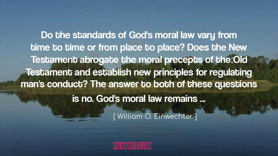 Moral Law quotes by William O. Einwechter