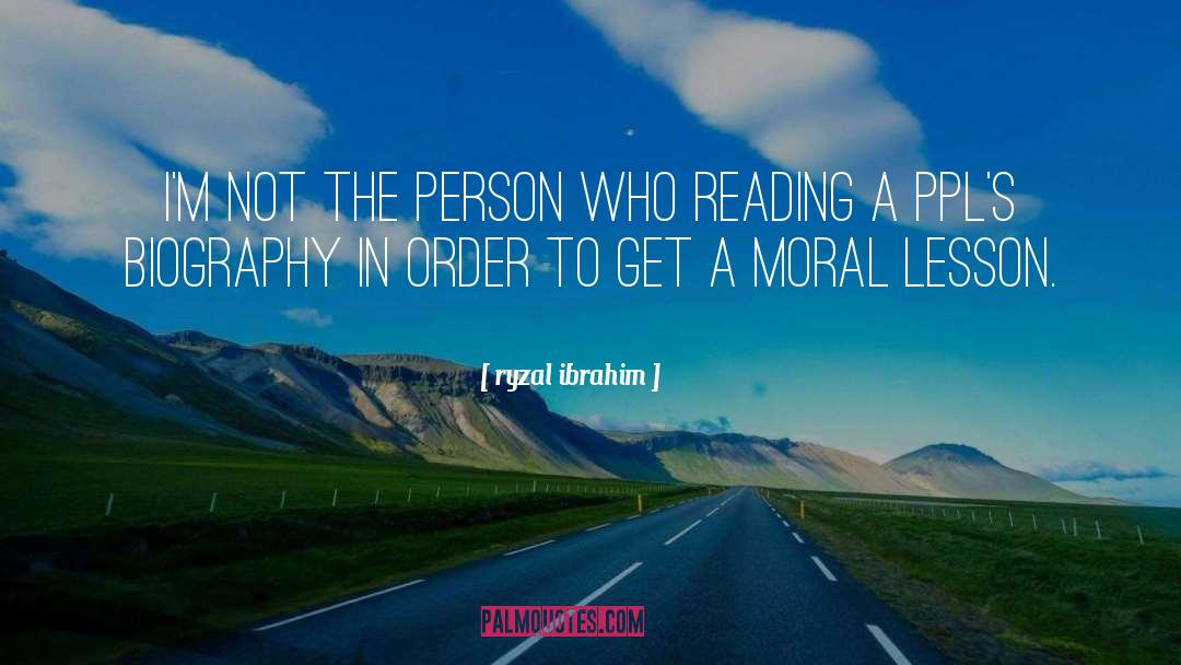 Moral Lesson quotes by Ryzal Ibrahim