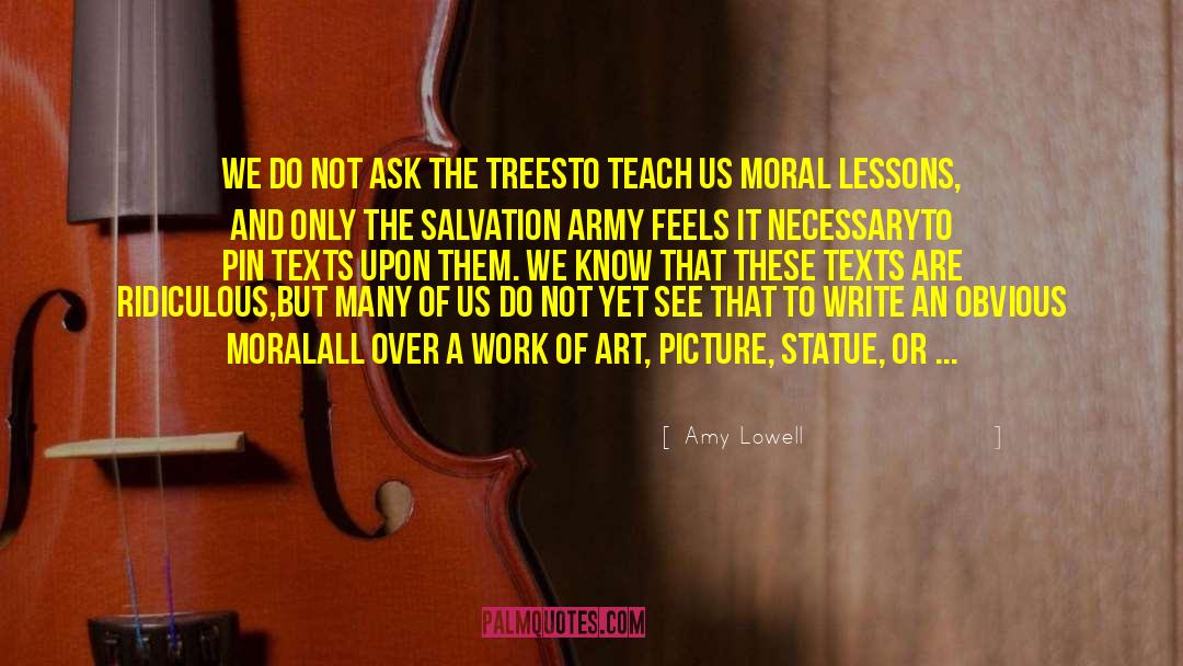 Moral Lessons quotes by Amy Lowell