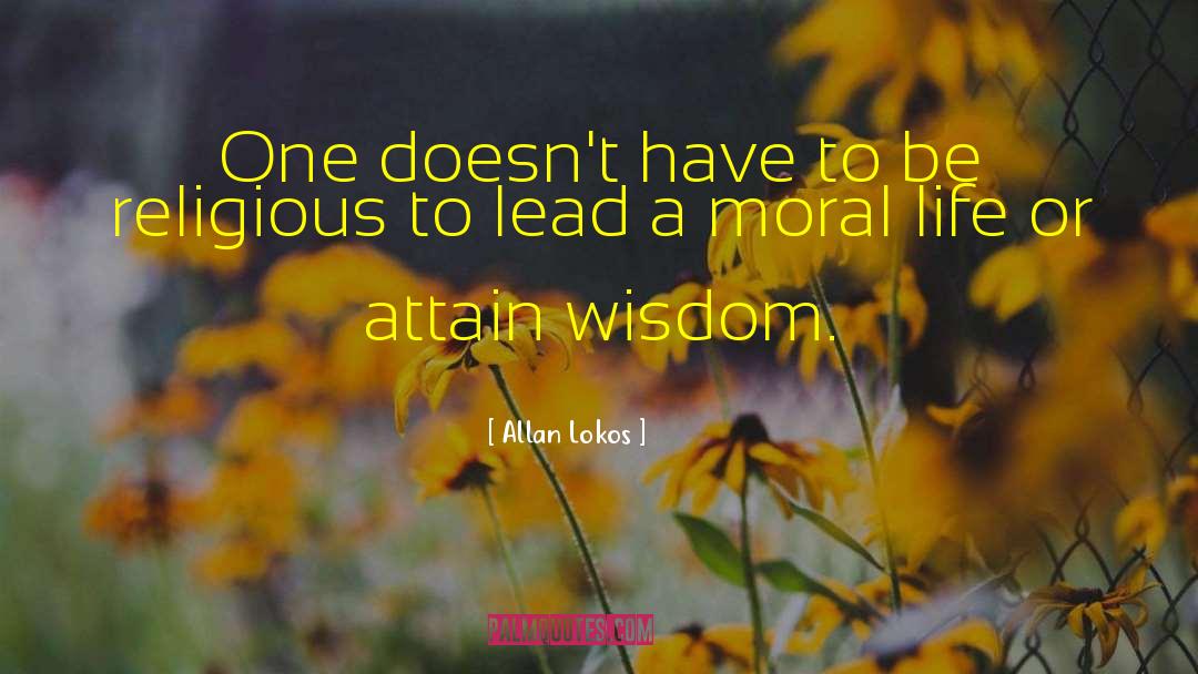 Moral Life quotes by Allan Lokos