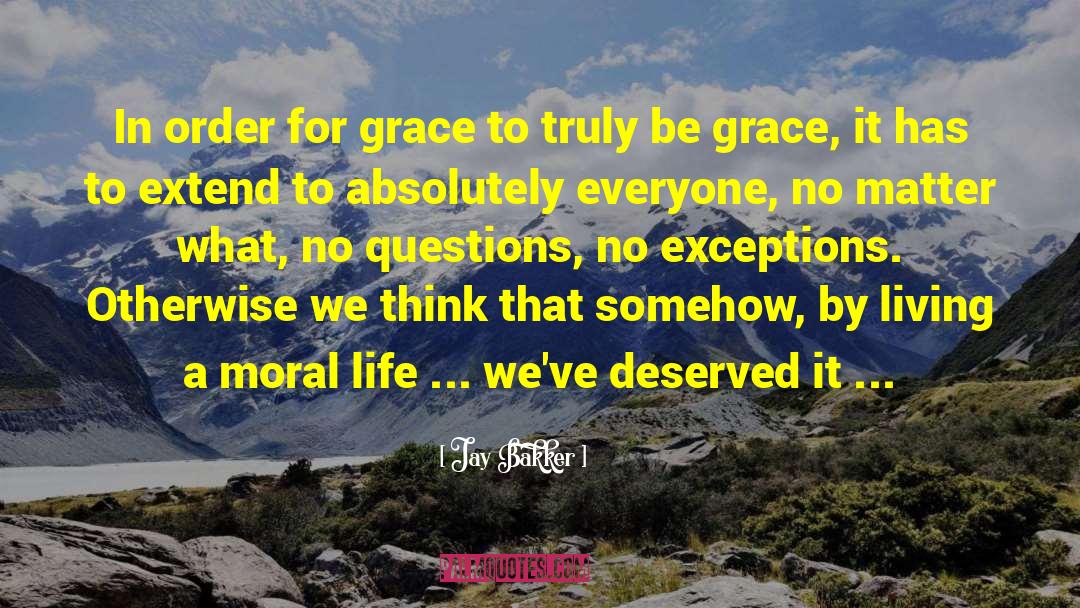 Moral Life quotes by Jay Bakker
