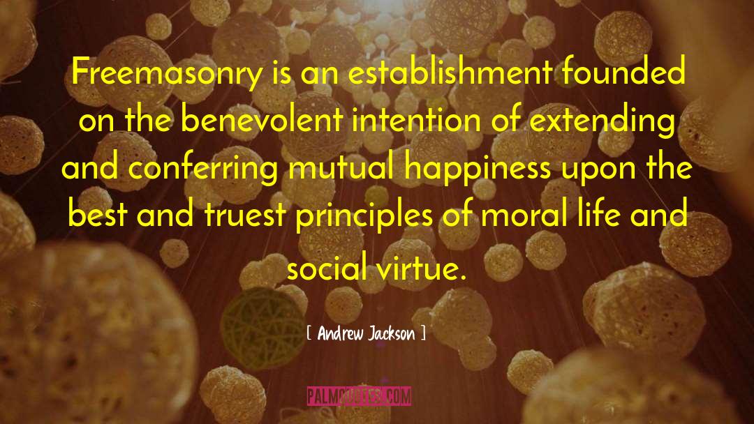 Moral Life quotes by Andrew Jackson