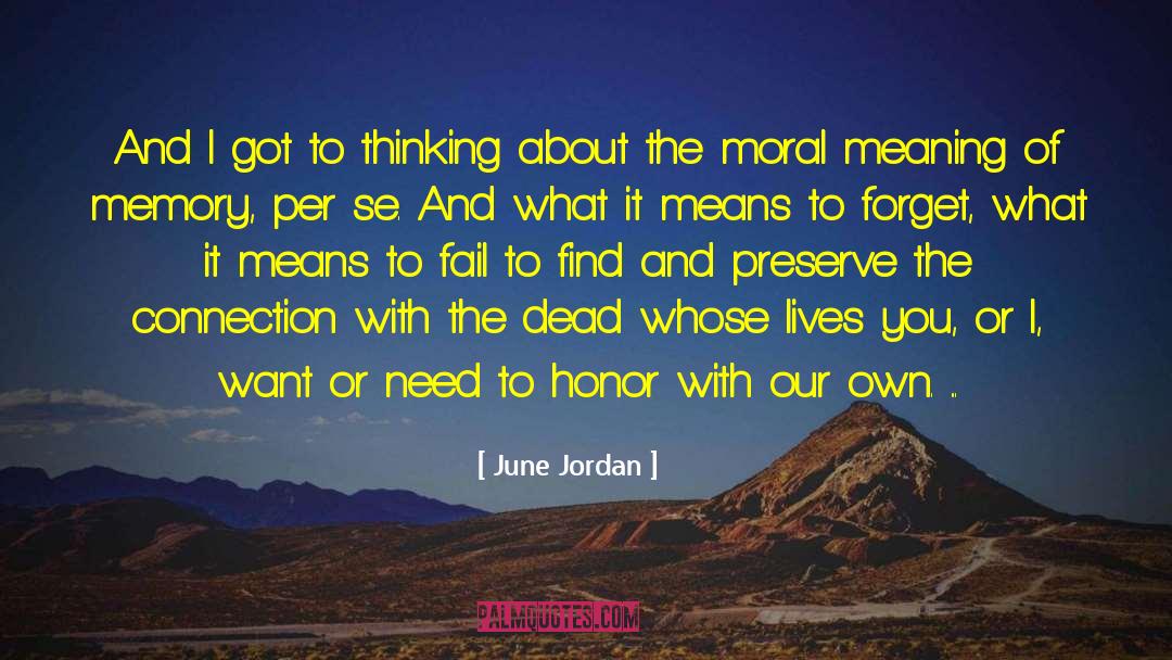 Moral Meaning quotes by June Jordan