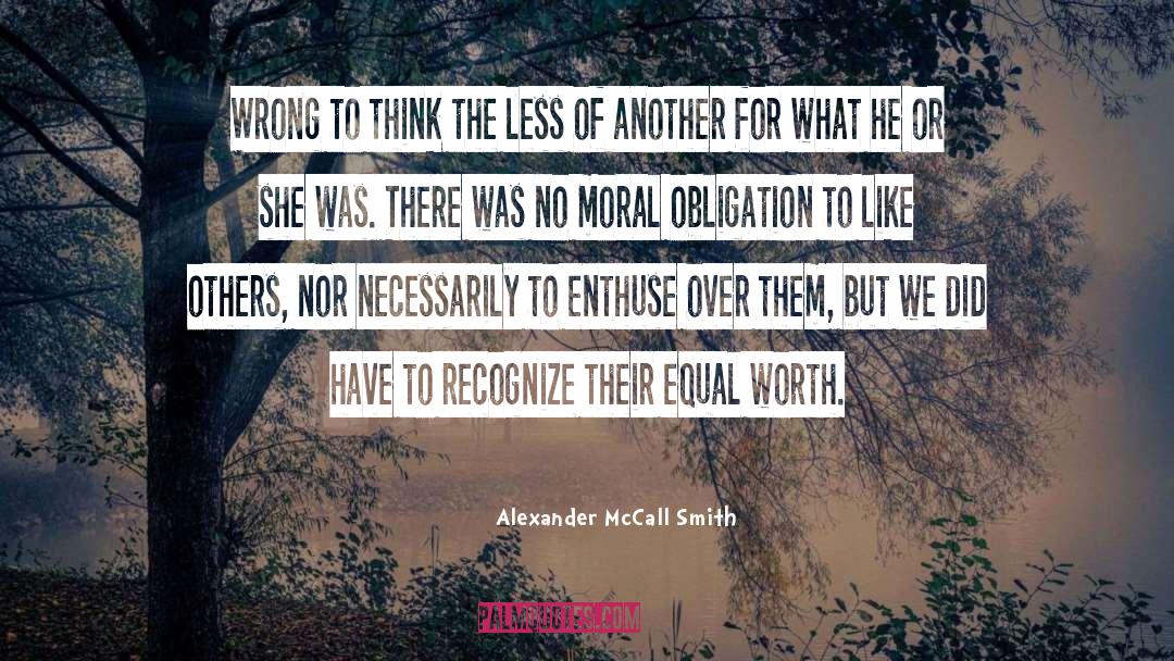 Moral Obligation quotes by Alexander McCall Smith