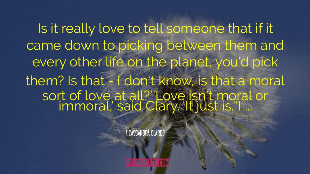 Moral Or Immoral quotes by Cassandra Clare