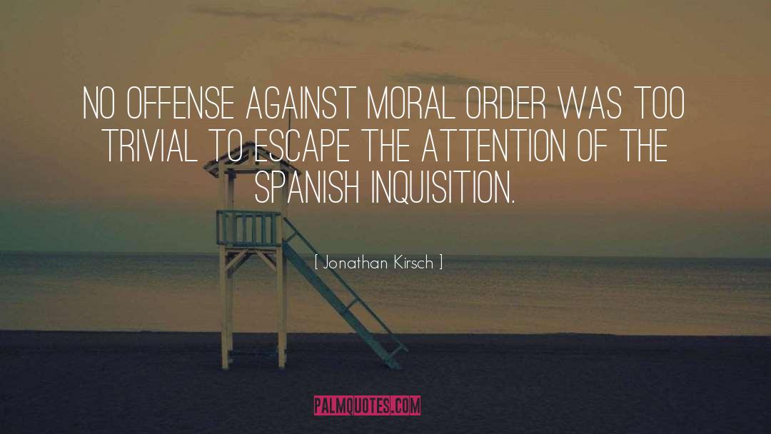 Moral Order quotes by Jonathan Kirsch