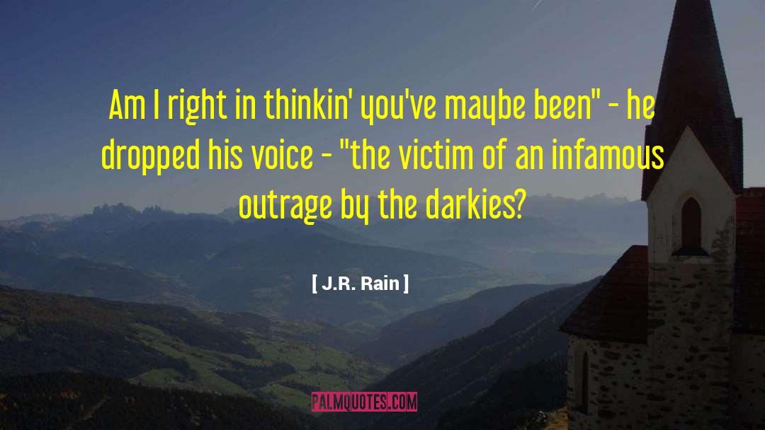 Moral Outrage quotes by J.R. Rain