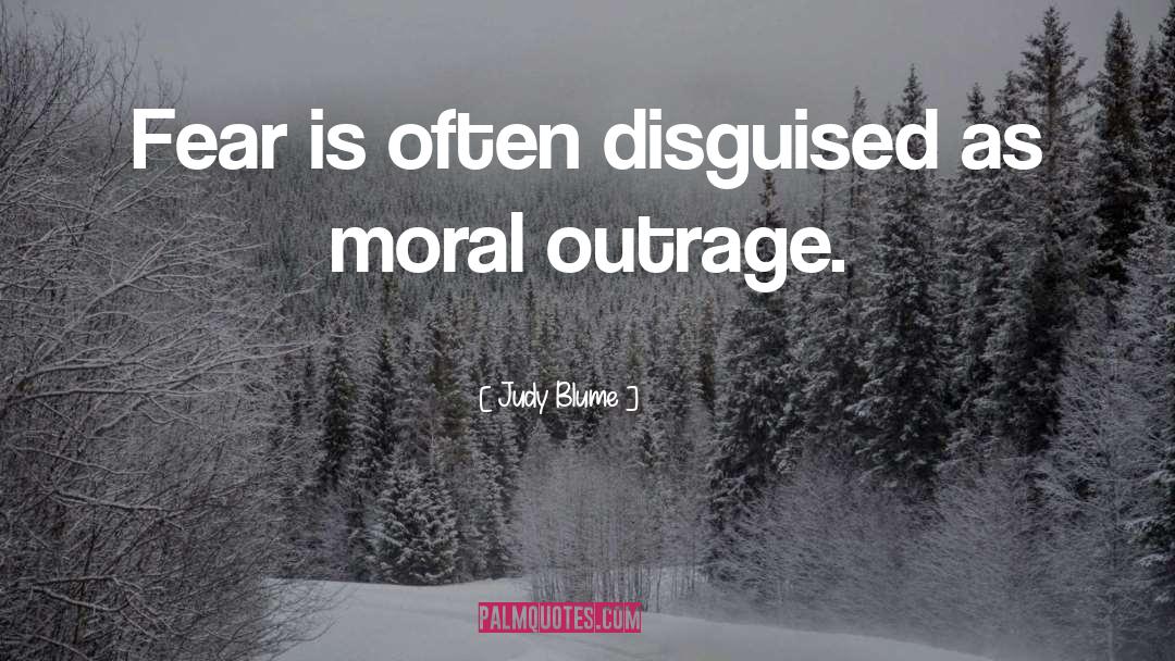 Moral Outrage quotes by Judy Blume