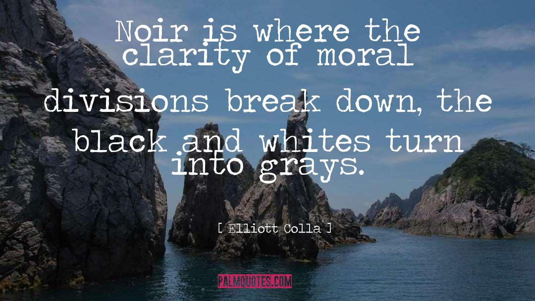 Moral Overkill quotes by Elliott Colla