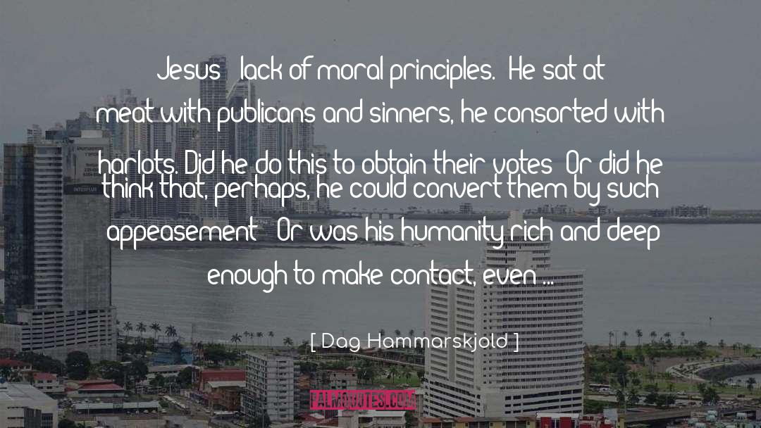 Moral Principles quotes by Dag Hammarskjold