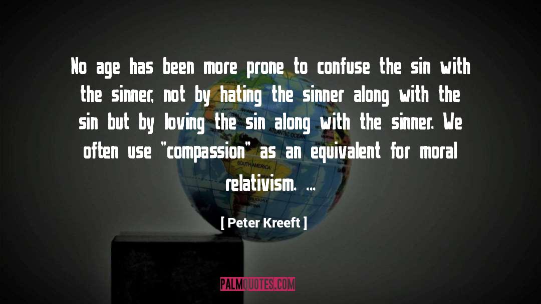 Moral Relativism quotes by Peter Kreeft