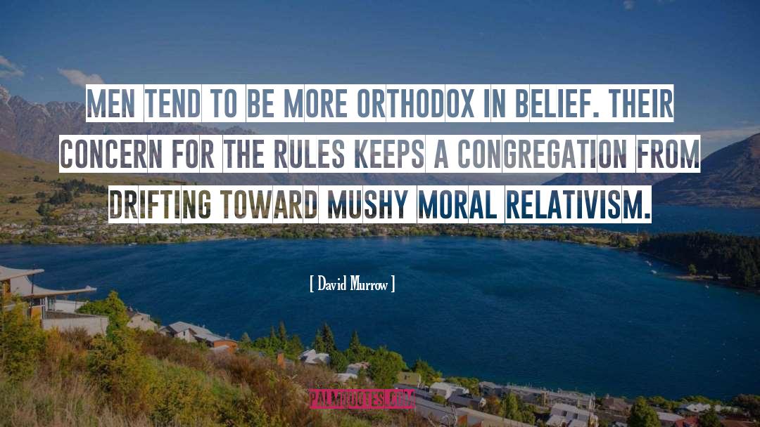 Moral Relativism quotes by David Murrow