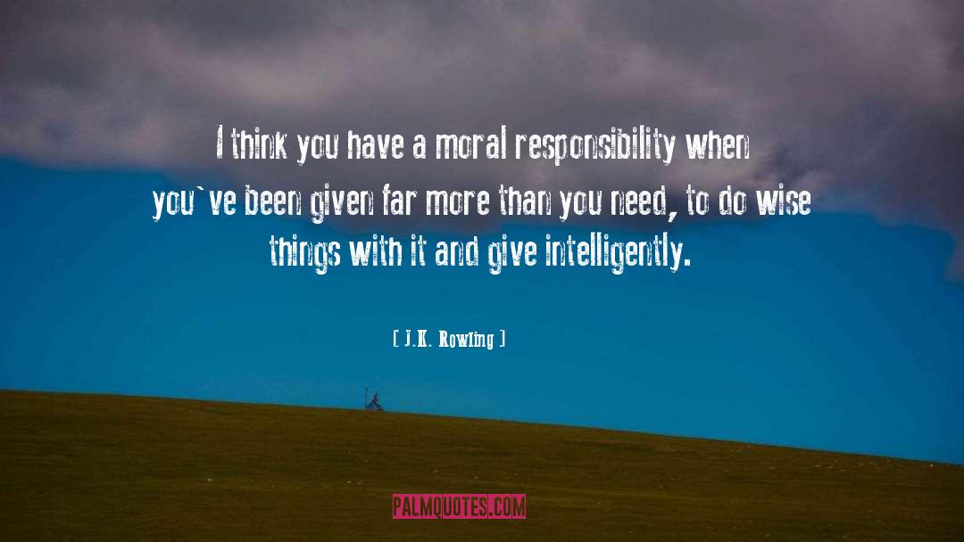 Moral Responsibility quotes by J.K. Rowling