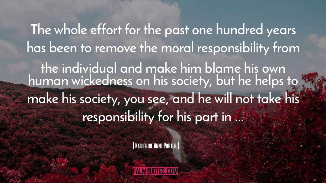 Moral Responsibility quotes by Katherine Anne Porter