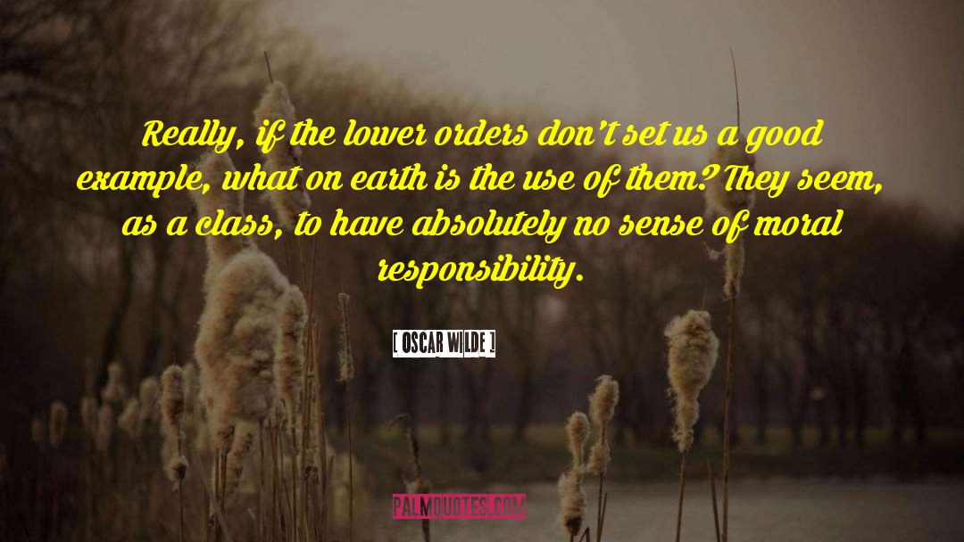 Moral Responsibility quotes by Oscar Wilde