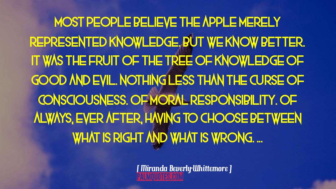 Moral Responsibility quotes by Miranda Beverly-Whittemore