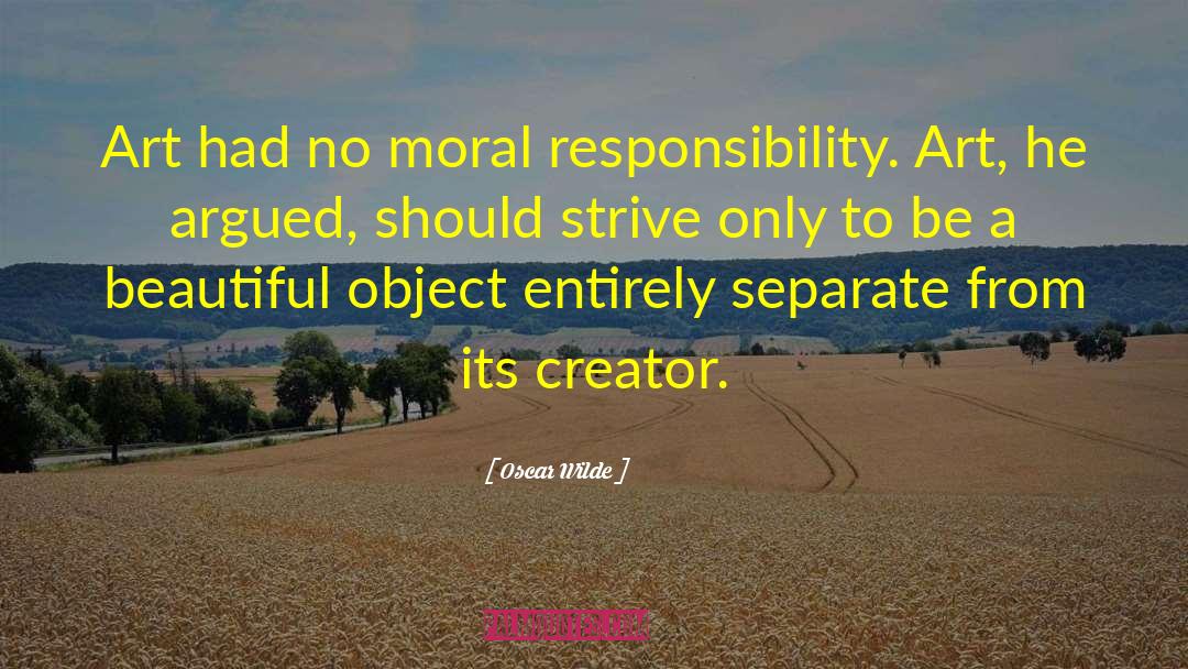 Moral Responsibility quotes by Oscar Wilde