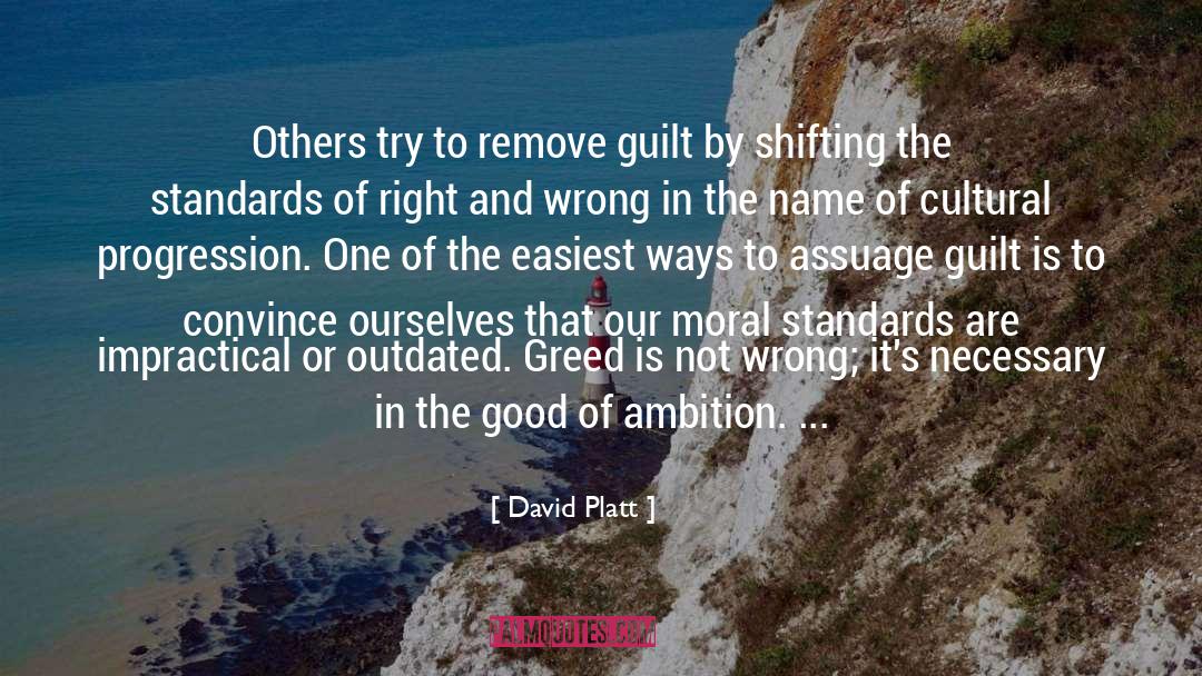 Moral Standards quotes by David Platt