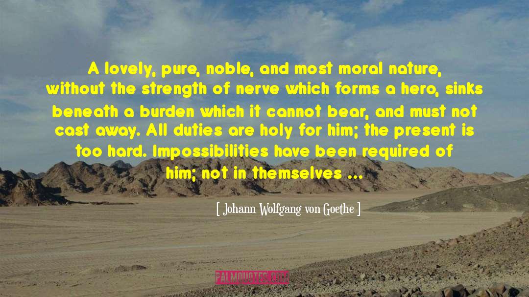 Moral Standards quotes by Johann Wolfgang Von Goethe