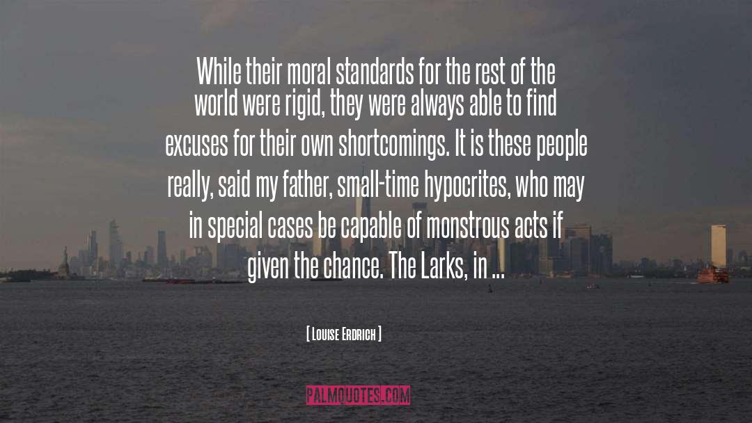 Moral Standards quotes by Louise Erdrich