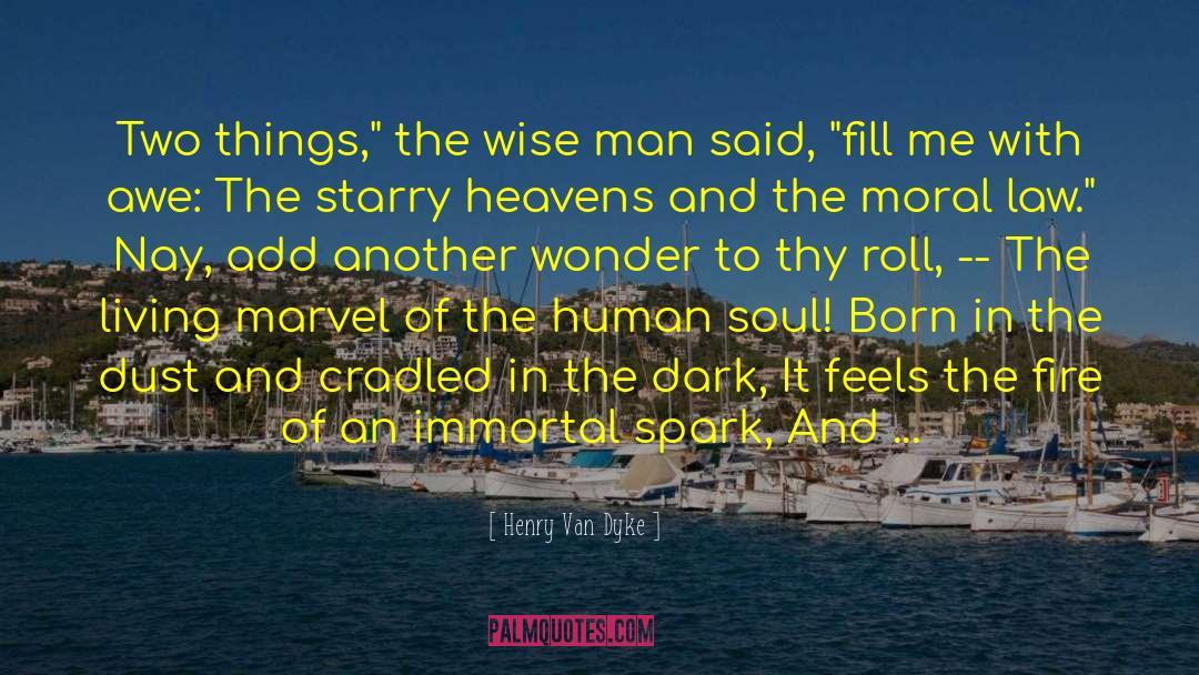 Moral Stories quotes by Henry Van Dyke