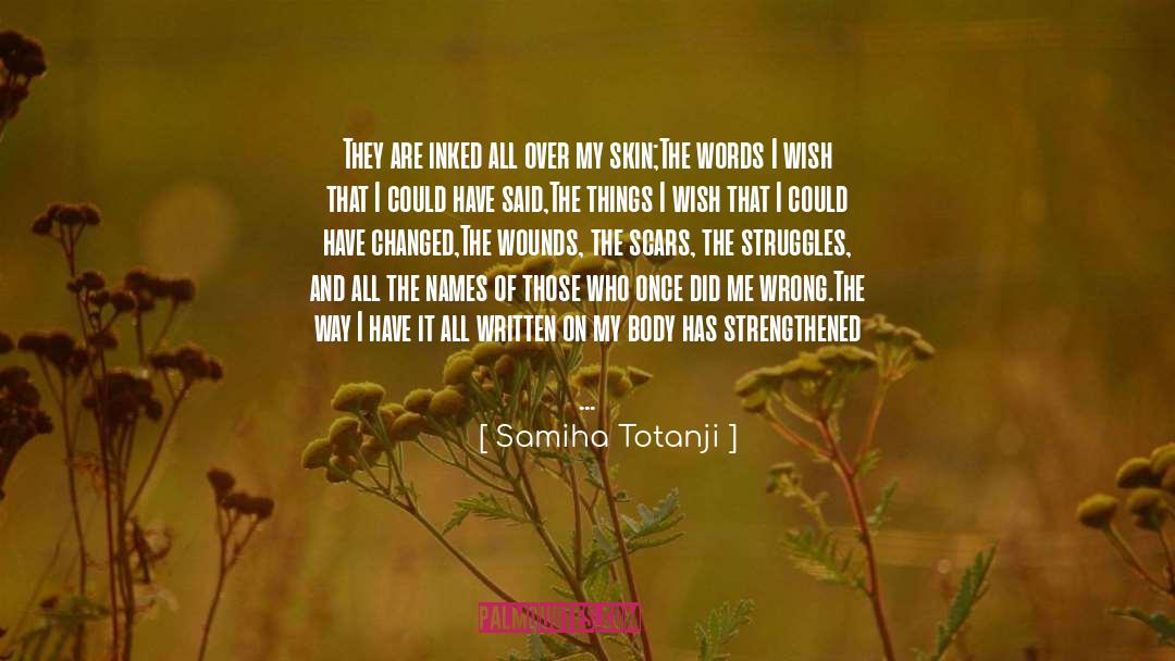 Moral Strength quotes by Samiha Totanji
