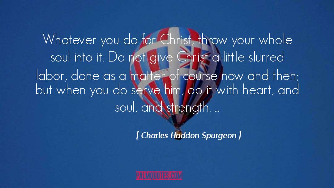Moral Strength quotes by Charles Haddon Spurgeon