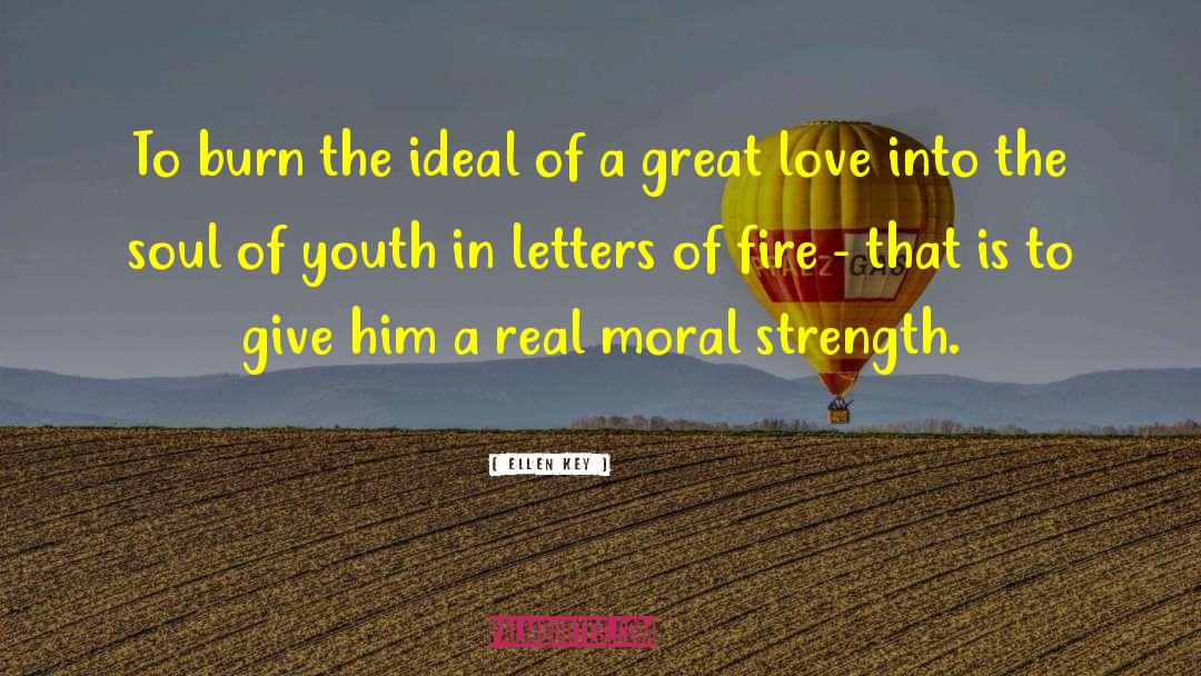 Moral Strength quotes by Ellen Key