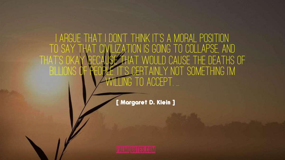 Moral Support quotes by Margaret D. Klein