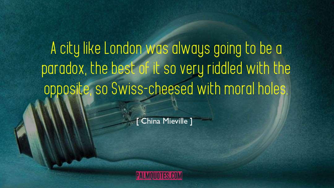 Moral Teaching quotes by China Mieville