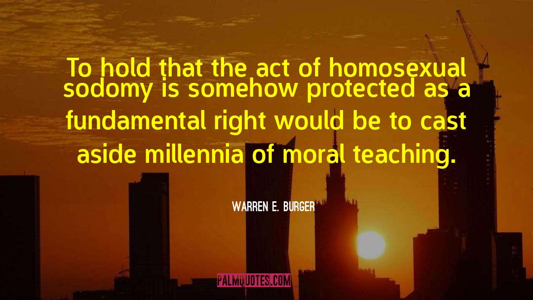 Moral Teaching quotes by Warren E. Burger