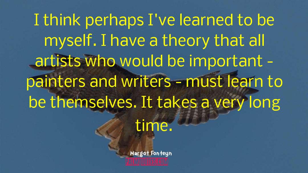 Moral Theory quotes by Margot Fonteyn