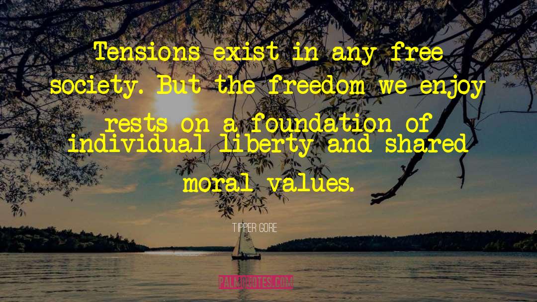 Moral Values quotes by Tipper Gore