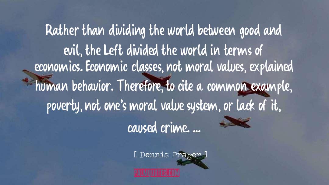 Moral Values quotes by Dennis Prager