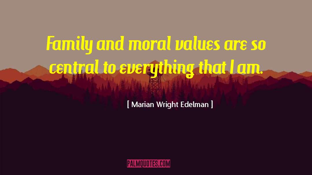 Moral Values quotes by Marian Wright Edelman