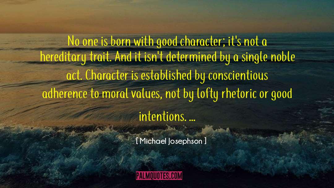 Moral Values quotes by Michael Josephson