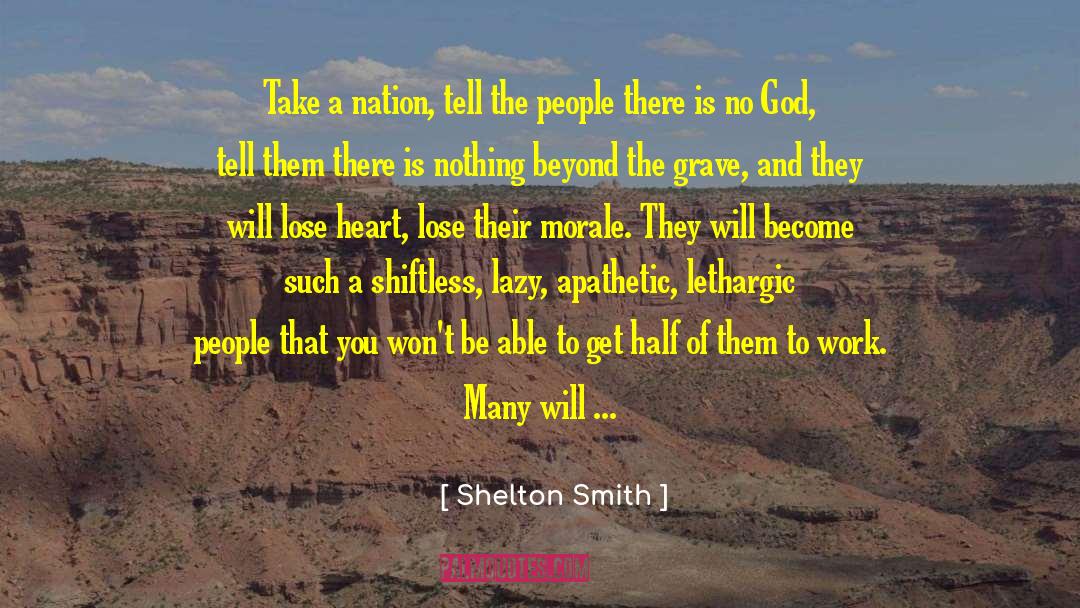 Morale quotes by Shelton Smith