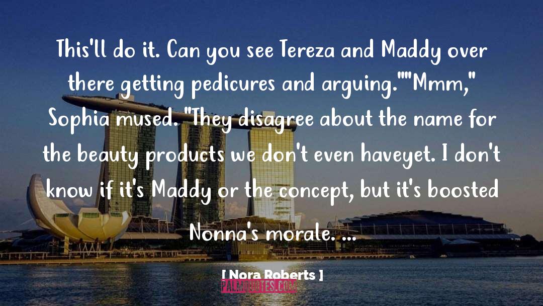 Morale quotes by Nora Roberts