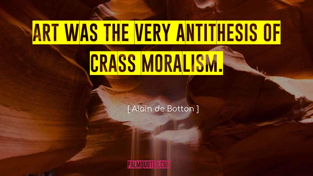 Moralism quotes by Alain De Botton