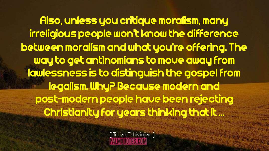 Moralism quotes by Tullian Tchividjian