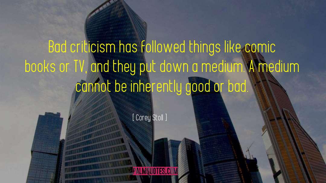 Moralist Criticism quotes by Corey Stoll