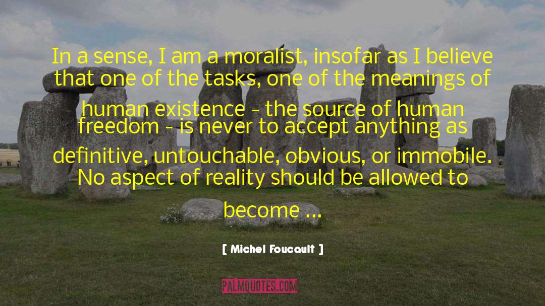 Moralist quotes by Michel Foucault