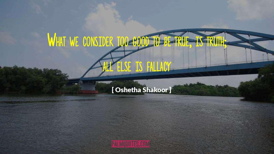Moralistic Fallacy quotes by Oshetha Shakoor